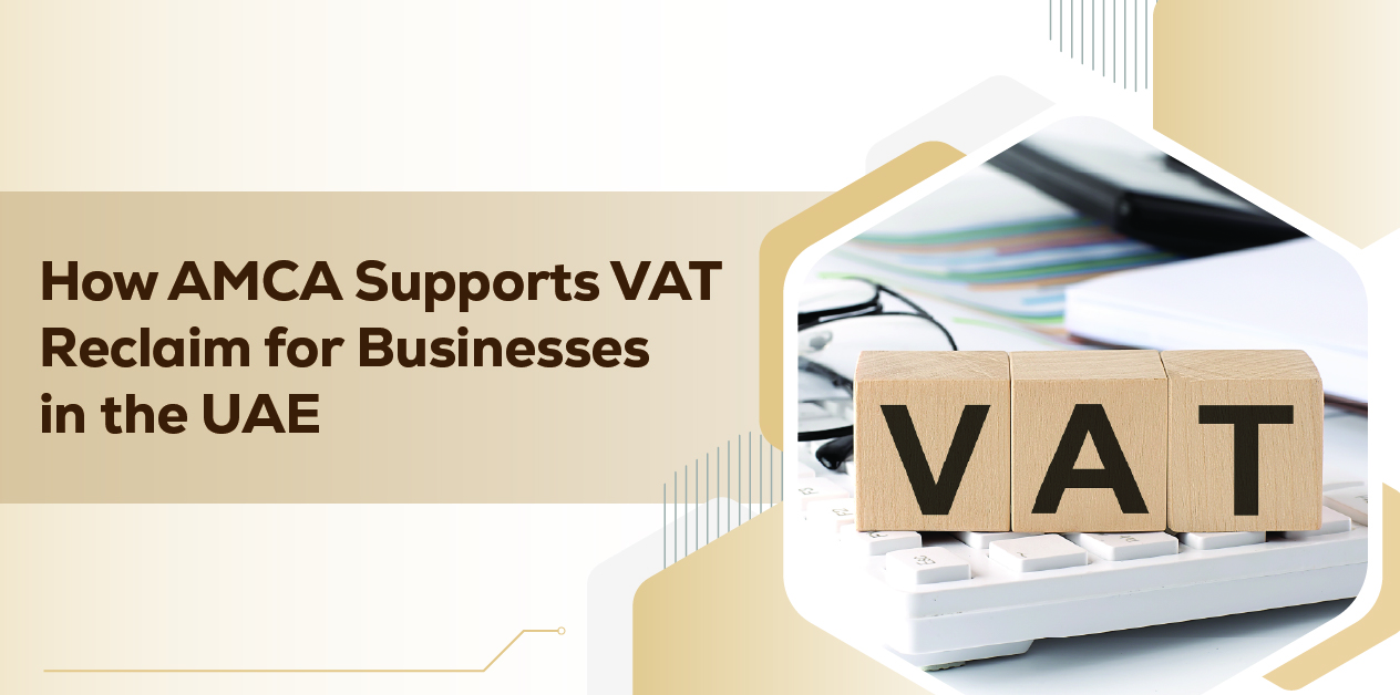 how-amca-supports-vat-reclaim-for-businesses-in-the-uae